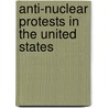 Anti-nuclear Protests in the United States door Ronald Cohn