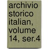 Archivio Storico Italian, Volume 14, Ser.4 door Deputazione Toscana di Storia Patria
