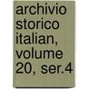 Archivio Storico Italian, Volume 20, Ser.4 door Deputazione Toscana di Storia Patria