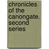 Chronicles Of The Canongate. Second Series door Walter Scot