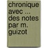 Chronique Avec ... Des Notes Par M. Guizot