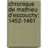Chronique De Mathieu D'Escouchy: 1452-1461