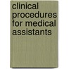 Clinical Procedures For Medical Assistants door Kathy Bonewit-West