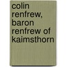 Colin Renfrew, Baron Renfrew of Kaimsthorn door Ronald Cohn