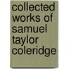 Collected Works of Samuel Taylor Coleridge door Samuel Taylor Coleridge