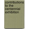 Contributions to the Centennial Exhibition door John Ericsson