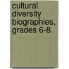 Cultural Diversity Biographies, Grades 6-8 door Teacher Created Materials