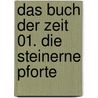 Das Buch der Zeit 01. Die steinerne Pforte door Guillaume Prévost