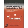 Digitale Regelung in Kontinuierlicher Zeit door Yephim N. Rosenwasser