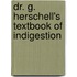 Dr. G. Herschell's Textbook of Indigestion