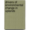 Drivers Of Environmental Change In Uplands door Jon Stewart