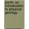 Earth: An Introduction to Physical Geology door Frederick K. Lutgens