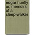 Edgar Huntly Or, Memoirs of a Sleep-walker