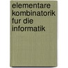 Elementare Kombinatorik Fur Die Informatik door Kurt-Ulrich Witt