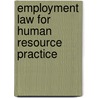 Employment Law For Human Resource Practice door David Walsh