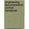 Engineering Documentation Control Handbook door Frank B. Watts