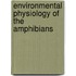 Environmental Physiology Of The Amphibians