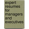 Expert Resumes For Managers And Executives door Wendy S. Enelow