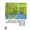 Familiar Letters To Henry Clay Of Kentucky by Joseph John Gurney