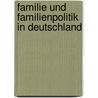 Familie und Familienpolitik in Deutschland door Indra Bouß