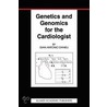 Genetics and Genomics for the Cardiologist door Gian Antonio Danieli