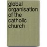 Global Organisation of the Catholic Church door Ronald Cohn