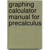 Graphing Calculator Manual for Precalculus by Waits
