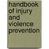 Handbook of Injury and Violence Prevention