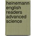 Heinemann English Readers Advanced Science