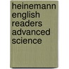Heinemann English Readers Advanced Science door Carol Ballard