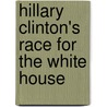 Hillary Clinton's Race For The White House door Melody Rose