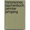 Historisches Taschenbuch, Zehnter Jahrgang by Unknown