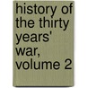 History of the Thirty Years' War, Volume 2 by Anton�N. Gindely