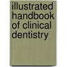 Illustrated Handbook of Clinical Dentistry by Michael Sullivan