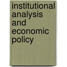 Institutional Analysis and Economic Policy by Marc R. Tool