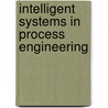 Intelligent Systems in Process Engineering door George Stephanopoulos