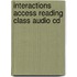 Interactions Access Reading Class Audio Cd