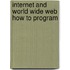 Internet and World Wide Web How to Program