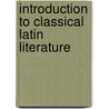 Introduction To Classical Latin Literature door William Cranston Lawton