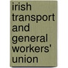 Irish Transport and General Workers' Union door Ronald Cohn