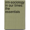 Irm-Sociology in Our Times: the Essentials door Kendall