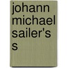 Johann Michael Sailer's s by Johann Michael Sailer