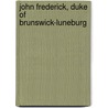 John Frederick, Duke of Brunswick-Luneburg door Ronald Cohn