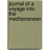 Journal Of A Voyage Into The Mediterranean by Sir Kenelm Digby