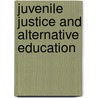 Juvenile Justice and Alternative Education door Nicole Prior