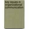 Key Issues In Organizational Communication door Dennis Tourish