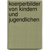 Koerperbilder Von Kindern Und Jugendlichen door Margareta Reinecke