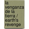 La venganza de la Tierra / Earth's Revenge door James Lovelock