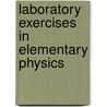 Laboratory Exercises In Elementary Physics door Charles R. Allen