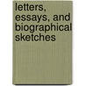 Letters, Essays, and Biographical Sketches door Carlton Elisha Sanford